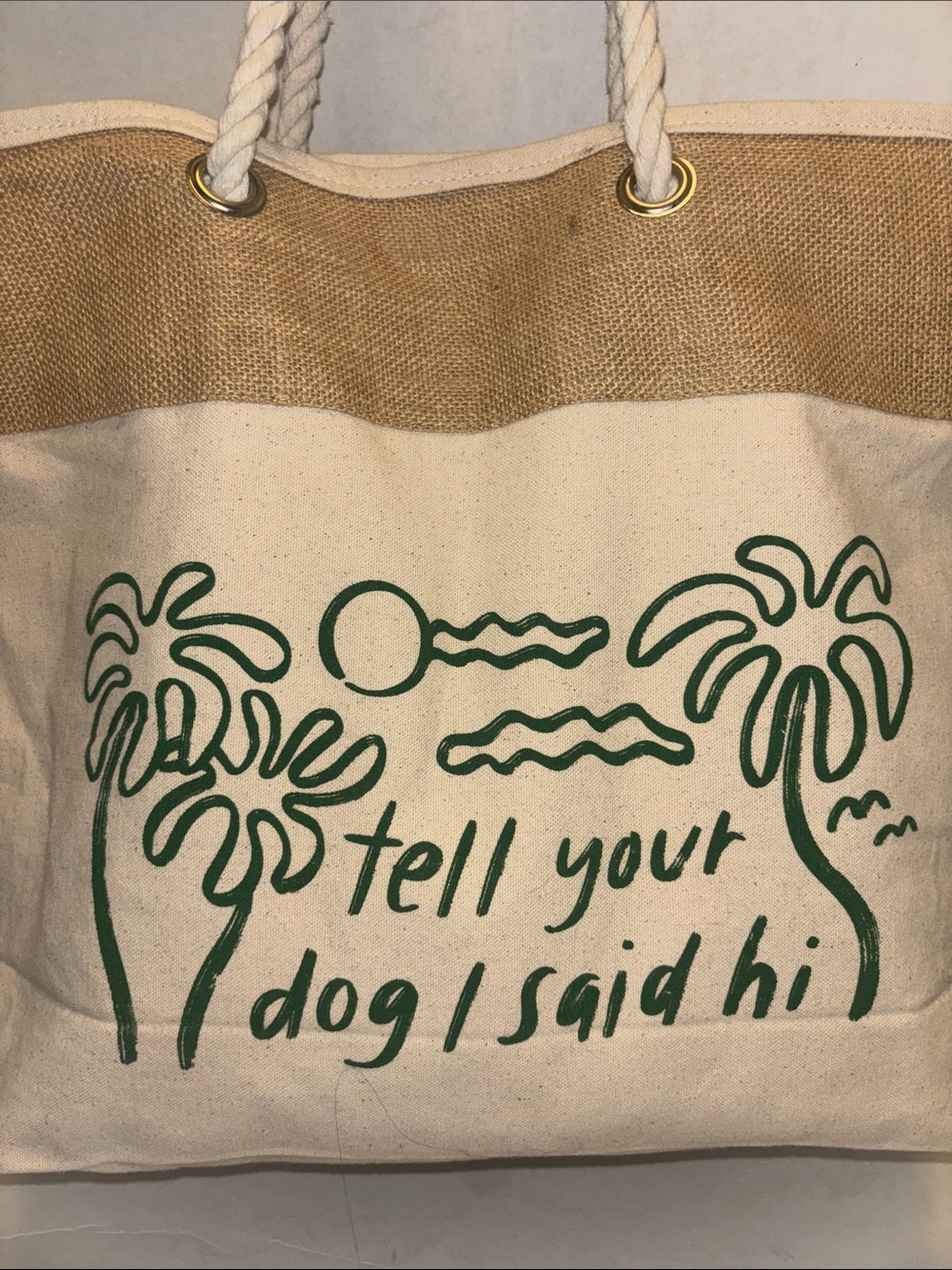 TELL YOUR DOG I SAY HELLO…DOG BRAND..BEACH TOTE..ANYTHING TOTE..JUTE AND COTTON. - Picture 6 of 16